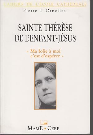 Image du vendeur pour SAINTE THERESE DE L'ENFANT JESUS "Ma folie  moi c'est d'esprer" mis en vente par CANO