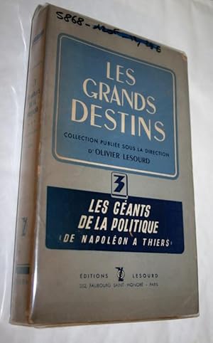 Les géants de la politique N°3. De Napoléon à Thiers.