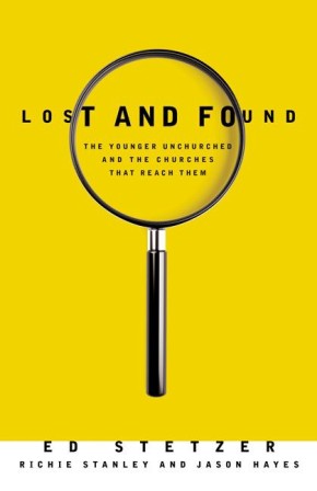 Bild des Verkufers fr Lost and Found: The Younger Unchurched and the Churches that Reach Them zum Verkauf von ChristianBookbag / Beans Books, Inc.