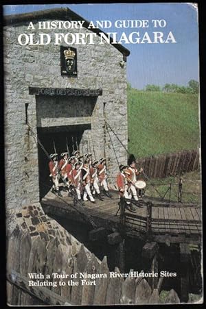 Seller image for A History and Guide to Old Fort Niagara for sale by Ron Barrons