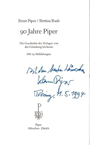 Bild des Verkufers fr 90 Jahre Piper : die Geschichte des Verlages von der Grndung bis heute. Mit 74 Abb. zum Verkauf von Antiquariat Richard Husslein