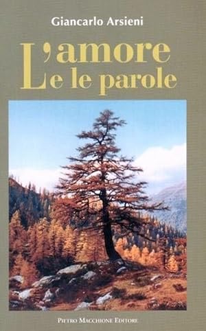Seller image for L'amore e le parole for sale by Libro Co. Italia Srl
