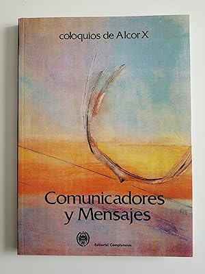 Coloquios de Alcor X : Comunicadores y Mensajes