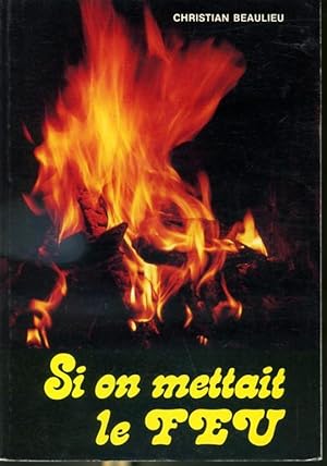 Si on mettait le feu