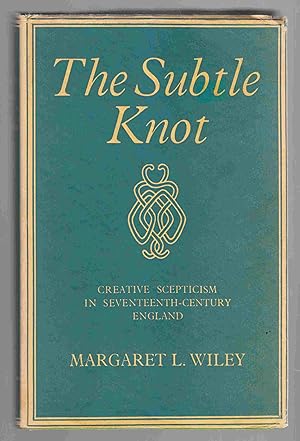 Imagen del vendedor de The Subtle Knot Creative Scepticism in Seventeenth-Century England a la venta por Riverwash Books (IOBA)