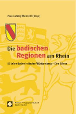 Bild des Verkufers fr Die badischen Regionen am Rhein 50 Jahre Baden in Baden-Wrttemberg - Eine Bilanz zum Verkauf von Herr Klaus Dieter Boettcher