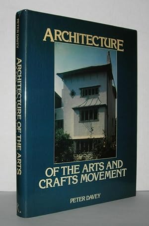 Seller image for ARCHITECTURE OF THE ARTS AND CRAFTS MOVEMENT for sale by Evolving Lens Bookseller