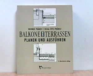 Bild des Verkufers fr Balkon und Terrassen. Planen und Ausfhren. zum Verkauf von Antiquariat Ehbrecht - Preis inkl. MwSt.