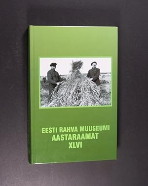 Eesti Rahva Muuseumi aastaraamat 46. [Yearbook of Estonian National Museum 46. / Jahrbuch des Est...