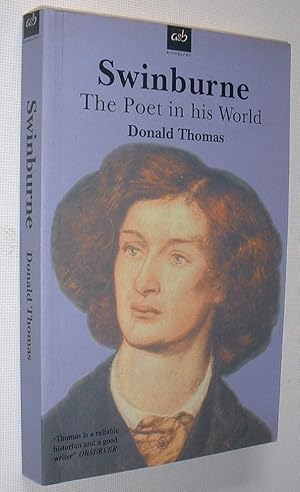 Swinburne,The Poet in His World