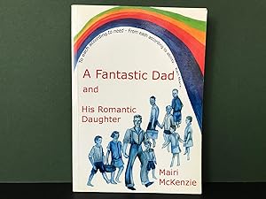 A Fantastic Dad and His Romantic Daughter [Signed]