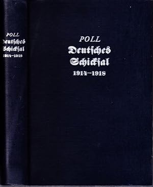 Bild des Verkufers fr Deutsches Schicksal 1914-1918. Vorgeschichte und Geschichte des Weltkrieges. zum Verkauf von Antiquariat Krikl