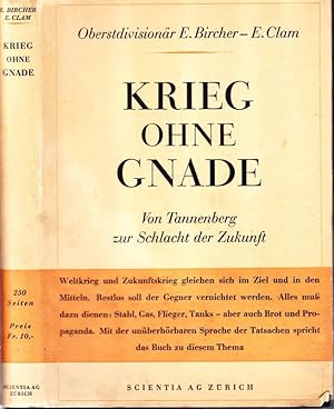 Bild des Verkufers fr Krieg ohne Gnade. Von Tannenberg zur Schlacht der Zukunft. zum Verkauf von Antiquariat Krikl