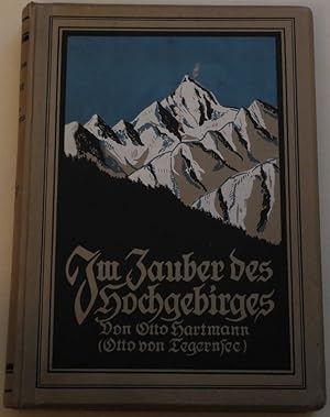Imagen del vendedor de Im Zauber des Hochgebirges. Alpine Stimmungsbilder. a la venta por Antiquariat Krikl