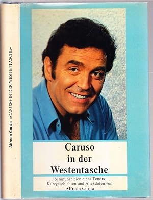 Caruso in der Westentasche. Schmunzeleien eines Tenors. Kurzgeschichten und Anekdoten.