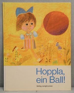 Imagen del vendedor de Hoppla, ein Ball! Illustriert von Josef Palecek. (Deutsche Bearbeitung von Wolf Harranth.) a la venta por Antiquariat Krikl