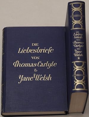 Bild des Verkufers fr Die Liebesbriefe von Thomas Carlyle und Jane Welsh. zum Verkauf von Antiquariat Krikl