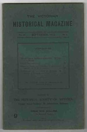 THE VICTORIAN HISTORICAL MAGAZINE Vol. 3. September, 1913, No. 1