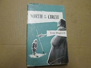 Seller image for North of the Circle for sale by Goldstone Rare Books