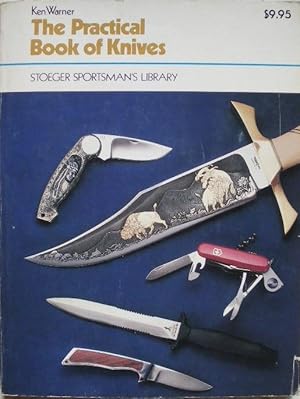 Bild des Verkufers fr The practical book of knives. zum Verkauf von Librairie les mains dans les poches