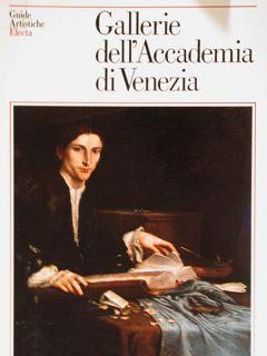 Image du vendeur pour Guide artistiche Electa. Gallerie dell'Accademia di Venezia. mis en vente par EDITORIALE UMBRA SAS