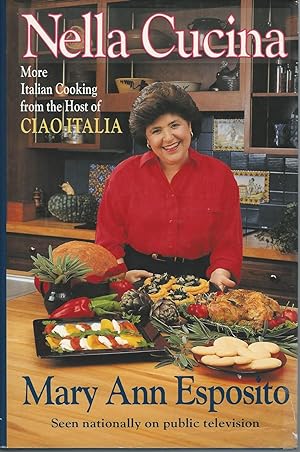 Imagen del vendedor de Nella Cucina : More Italian Cooking from the Host of Ciao Italia a la venta por Mom and Pop's Book Shop,