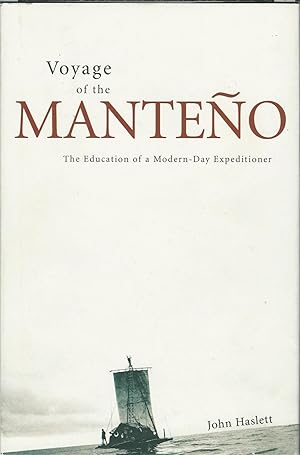 Voyage of the Manteno : The Education of a Modern-Day Expeditioner