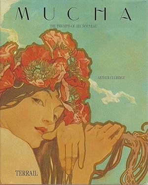 Seller image for Mucha : The Triumph of Art Nouveau for sale by Mom and Pop's Book Shop,