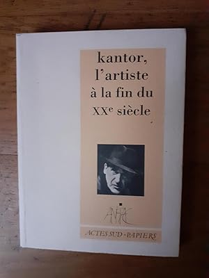 Bild des Verkufers fr KANTOR, L ARTISTE A LA FIN DU XXme SIECLE. zum Verkauf von Librairie Sainte-Marie