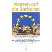Seller image for Warten auf die Barbaren. Essays ber die Zukunft des geistigen Europas for sale by Che & Chandler Versandbuchhandlung