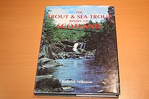 The Trout & and Sea Trout Rivers of Scotland