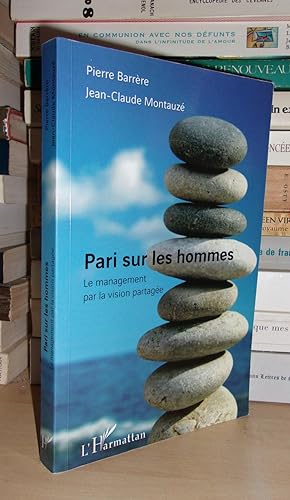 Imagen del vendedor de PARI SUR LES HOMMES : Le Management Par La Vision Partage a la venta por Planet's books