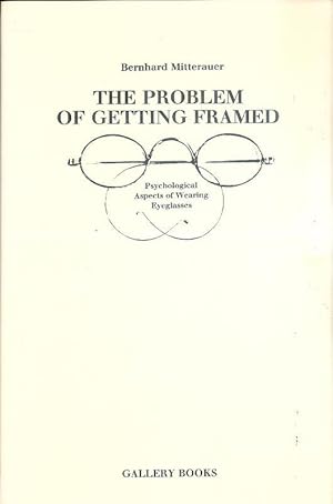 Bild des Verkufers fr The Problem of Getting Framed. Psychological Aspects of Wearing Eyeglasses. zum Verkauf von erlesenes  Antiquariat & Buchhandlung