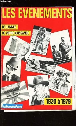 Image du vendeur pour LES EVENEMENTS- DE L'ANNEE DE VOTRE NAISSANCE - 1920 0 1979. mis en vente par Le-Livre