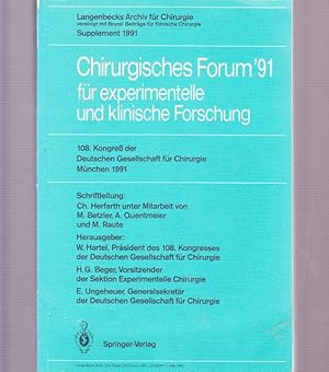 Bild des Verkufers fr Chirurgisches Forum `91 fr experimentelle und klinische Forschung. 108. Kongre der Deutschen Gesellschaft fr Chirurgie Mnchen 1991. zum Verkauf von Ant. Abrechnungs- und Forstservice ISHGW