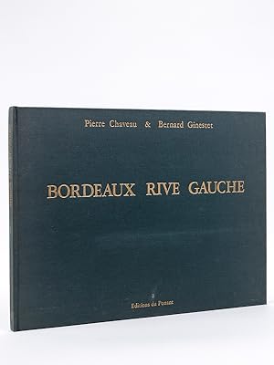 Seller image for Bordeaux Rive Gauche. Mmoires de Garonne. for sale by Librairie du Cardinal