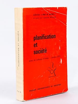 Imagen del vendedor de Planification et Socit. Actes du colloque d'Uriage. Octobre 1973 [ Actes du colloque tenu  Grenoble du 9 au 12 octobre 1973 ] a la venta por Librairie du Cardinal