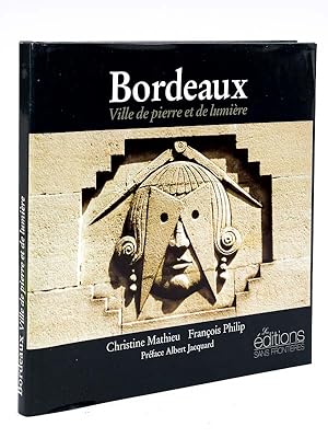 Bordeaux Ville de pierre et de lumière.