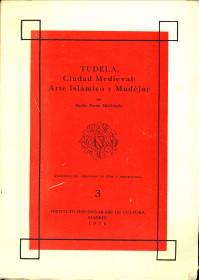 Imagen del vendedor de Tudela, ciudad medieval: arte Islamico y mudejar a la venta por Antiquariaat Parnassos vof