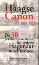 De Haagse canon. De 50 geschiedenisverhalen, die iedere Hagenaar moet kennen