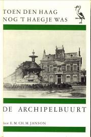Bild des Verkufers fr De Archipelbuurt. Geschiedenis van een Haagse woonwijk zum Verkauf von Antiquariaat Parnassos vof