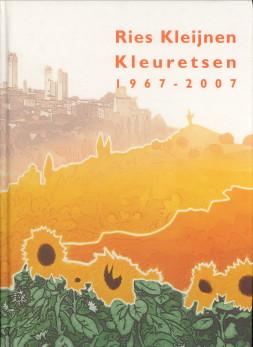 Bild des Verkufers fr Ries Kleijnen. Kleuretsen 1967 - 2007 zum Verkauf von Antiquariaat Parnassos vof