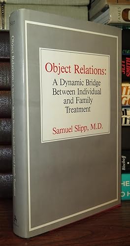 Seller image for OBJECT RELATIONS A Dynamic Bridge between Individual and Family Treatment for sale by Rare Book Cellar