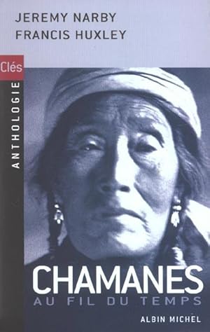 Seller image for Chamanes au fil du temps. Cinq cents sur la piste du savoir for sale by Librairie La fort des Livres