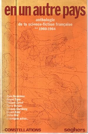 En un autre pays anthologie de la science fiction francaise 1960-1964