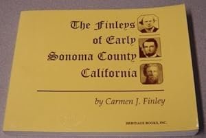 The Finleys Of Early Sonoma County, California; Signed