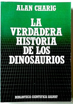 Imagen del vendedor de La verdadera historia de los dinosaurios a la venta por Librería Salvalibros Express