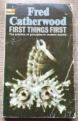 First Things First: The Practice of Principles in Modern Society