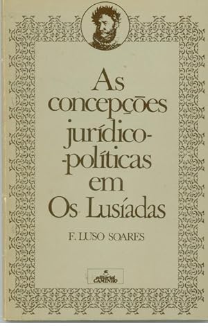 AS CONCEPÇÕES JURÍDICO-POLÍTICAS EM «OS LUSÍADAS»