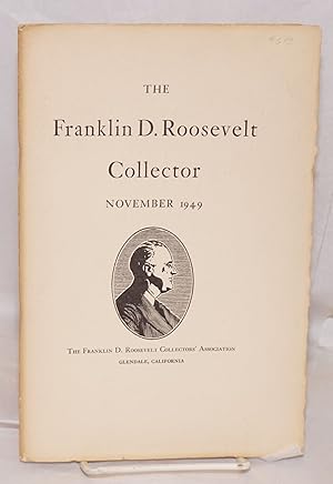 The Franklin D. Roosevelt Collectors' Association: November 1949, volume II, number I.